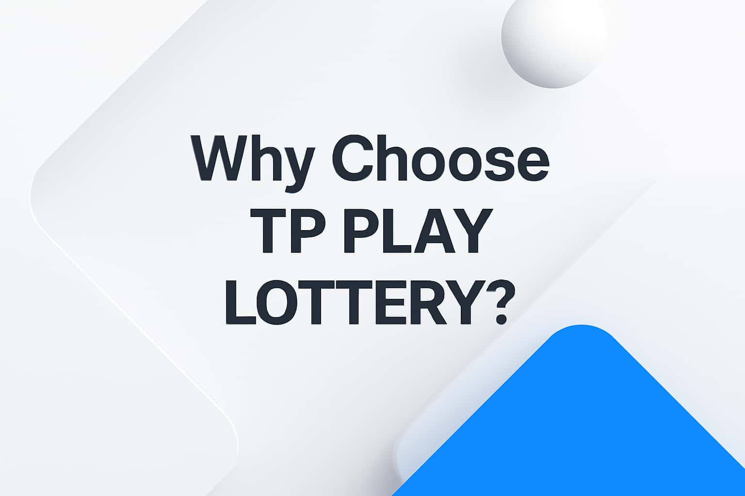 Why Choose Tp Play Lottery? Interface